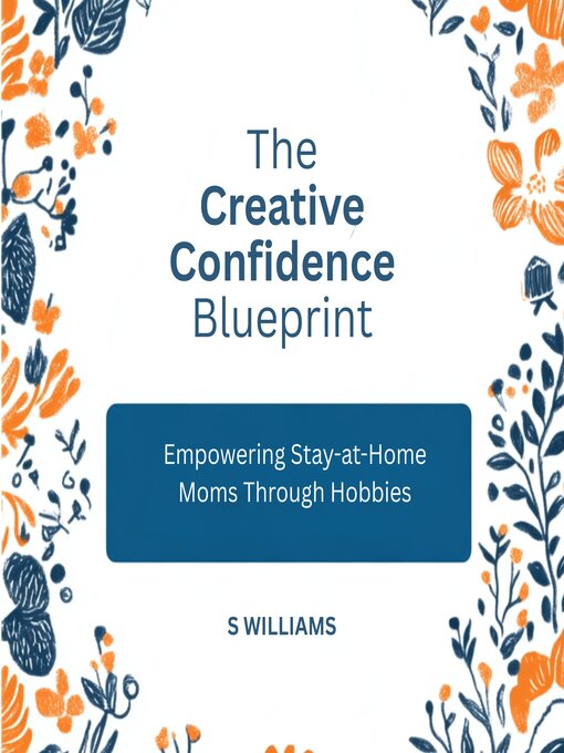 Title details for The Creative Confidence Blueprint by S Williams - Available